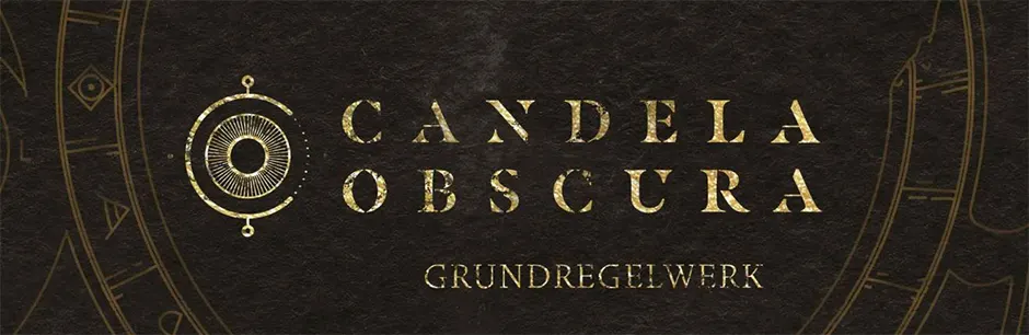 Candela Obscura Gruppe finden und Candela Obscura System Regeln